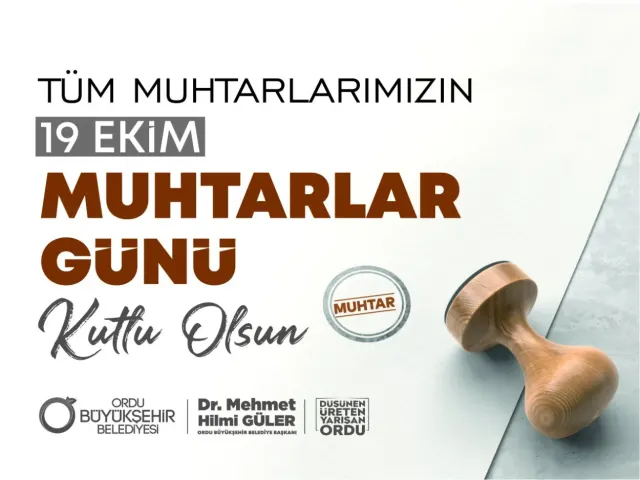 BAŞKAN GÜLER’DEN “MUHTARLAR GÜNÜ” MESAJI