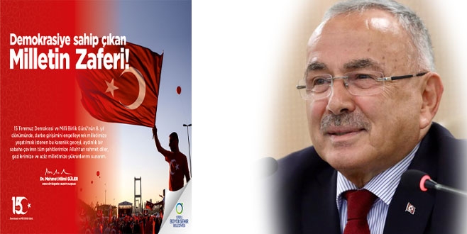 BAŞKAN GÜLER’DEN 15 TEMMUZ MESAJI