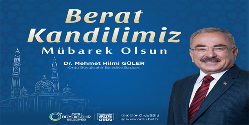 BAŞKAN GÜLER’DEN BERAT KANDİLİ MESAJI 