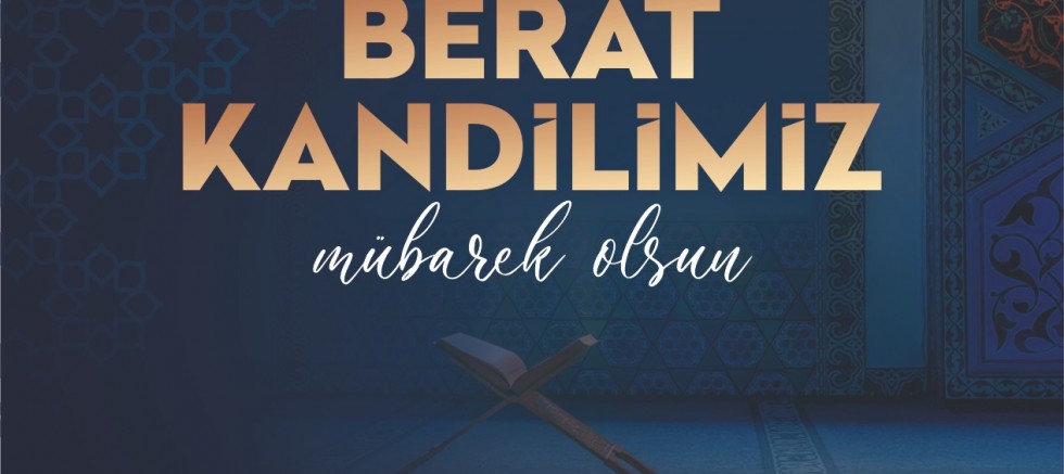 BAŞKAN GÜLER’DEN BERAT KANDİLİ MESAJI