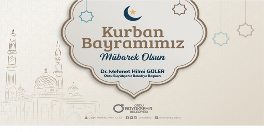 BAŞKAN GÜLER’DEN KURBAN BAYRAMI MESAJI 