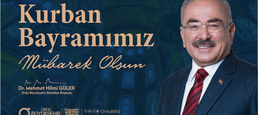 BAŞKAN GÜLER’DEN KURBAN BAYRAMI MESAJI 