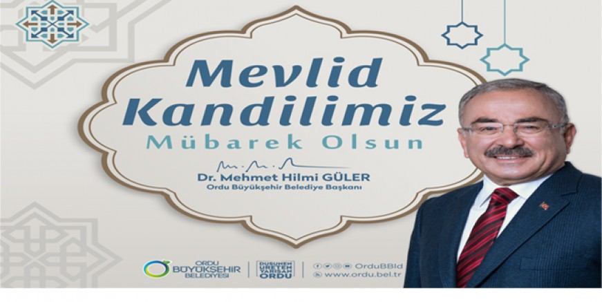 BAŞKAN GÜLER’DEN MEVLİD KANDİLİ MESAJI