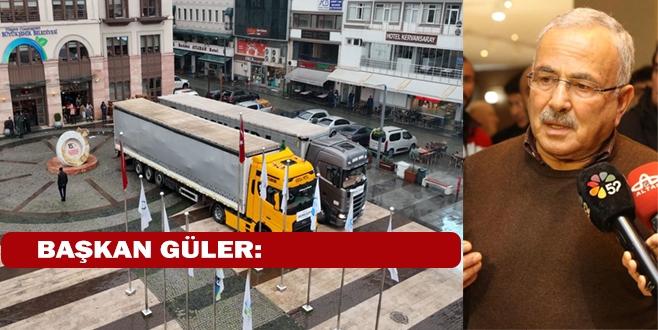 “EKİBLERİMİZ VE YARDIM TIRLARI DEPREMZEDELER İÇİN HAREKET GEÇTİ”